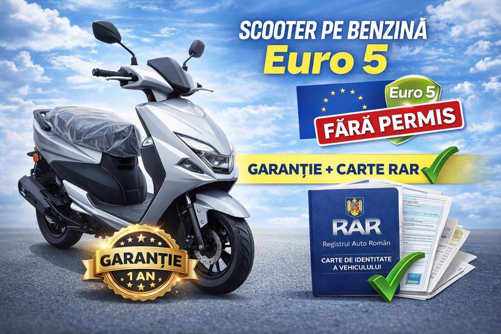 Scuter BENZINĂ Euro 5 FĂRĂ PERMIS Carte RAR + Garanție Bucuresti Sectorul 3